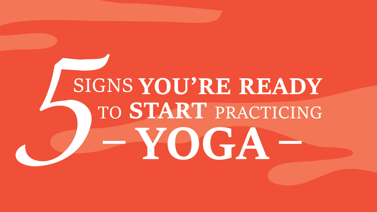 5 Signs youÂ´re ready to start practicing YOGA